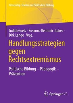 portada Handlungsstrategien Gegen Rechtsextremismus: Politische Bildung - Pädagogik - Prävention (en Alemán)