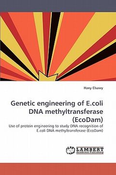 portada genetic engineering of e.coli dna methyltransferase (ecodam) (en Inglés)