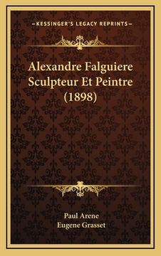 portada Alexandre Falguiere Sculpteur Et Peintre (1898) (in French)