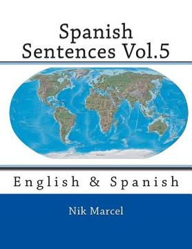 portada Spanish Sentences Vol.5: English & Spanish (in English)