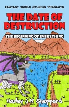 portada The Date of Destruction: The Beginning of Everything (en Inglés)