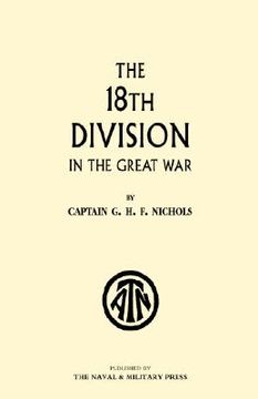 portada the 18th division in the great war (en Inglés)