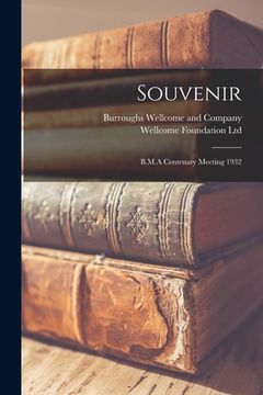 portada Souvenir [electronic Resource]: B.M.A Centenary Meeting 1932