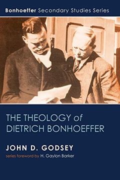 portada The Theology of Dietrich Bonhoeffer (Bonhoeffer Secondary Studies) (en Inglés)