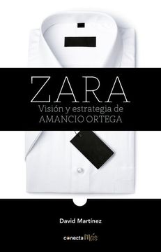portada Zara. Vision y Estrategia de Amancio Ortega. (in Spanish)