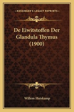 portada De Eiwitstoffen Der Glandula Thymus (1900)