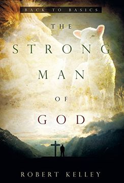 portada The Strong man of God: Back to Basics (en Inglés)