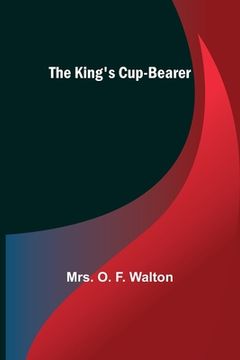 portada The King's Cup-Bearer (in English)
