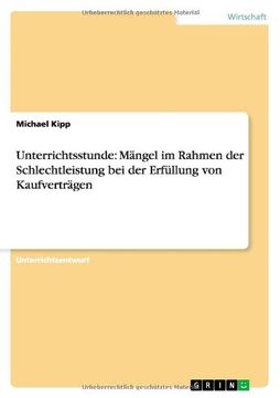 portada Unterrichtsstunde: Mängel im Rahmen der Schlechtleistung bei der Erfüllung von Kaufverträgen (German Edition)