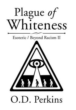 portada Plague of Whiteness: Esoteric / Beyond Racism II (en Inglés)