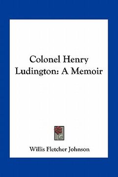 portada colonel henry ludington: a memoir (en Inglés)