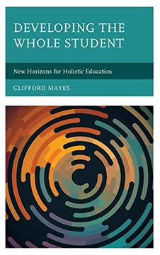 portada Developing the Whole Student: New Horizons for Holistic Education (in English)