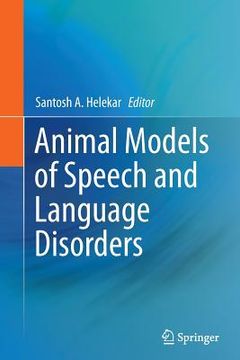 portada Animal Models of Speech and Language Disorders (in English)