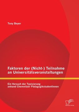 portada Faktoren Der (Nicht-) Teilnahme an Universitatsveranstaltungen: Ein Versuch Der Typisierung Anhand Chemnitzer Padagogikstudentinnen