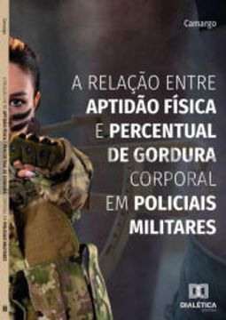 portada A Relaço Entre Aptido Fisica e Percentual de Gordura Corporal em Policiais Militares (en Portugués)