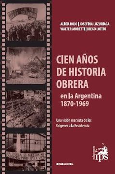 portada Cien Años de Historia Obrera en la Argentina