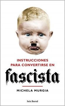 portada Instrucciones Para Convertirse en Fascista (in Spanish)
