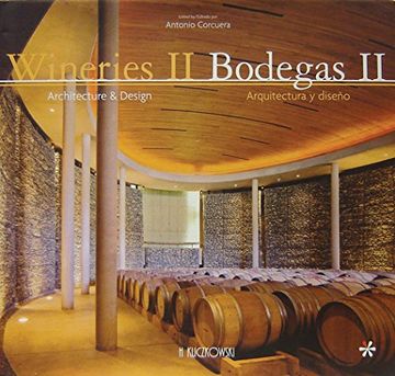 portada Wineries II/Bodegas II: Architecture & Design/Arquitectura y Diseno (English and Spanish Edition) 