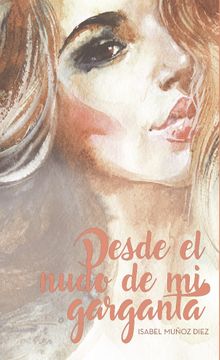 portada Desde el Nudo en mi Garganta: Dejate Llevar (in Spanish)