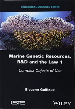 portada Marine Genetic Resources, r&d and the law 1: Complex Objects of use (Ecological Sciences) (en Inglés)