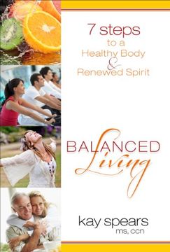 portada Balanced Living: 7 Steps to a Healthy Body & Renewed Spirit (en Inglés)