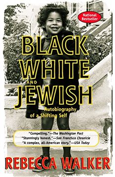 portada Black White and Jewish: Autobiography of a Shifting Self (in English)