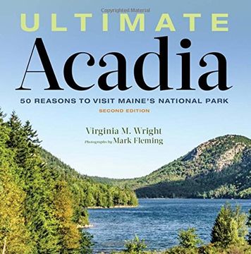 portada Ultimate Acadia: 50 Reasons to Visit Maine's National Park