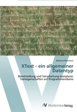 portada XText - ein allgemeiner Datentyp: Bereitstellung und Verarbeitung komplexer  Texteigenschaften auf Programmierebene