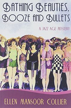 portada Bathing Beauties, Booze and Bullets: Volume 2 (A Jazz Age Mystery #2)