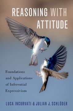 portada Reasoning with Attitude: Foundations and Applications of Inferential Expressivism (en Inglés)