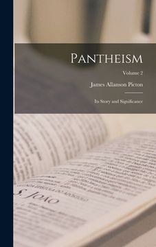 portada Pantheism: Its Story and Significance; Volume 2 (en Inglés)