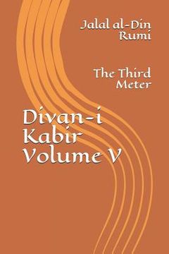 portada Divan-i Kabir, Volume V: The Third Meter (en Inglés)