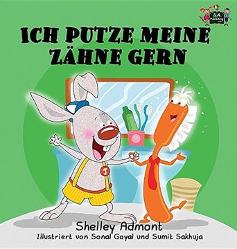 portada Ich putze meine Zähne gern: I Love to Brush My Teeth (German Edition) (German Bedtime Collection)