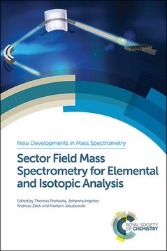 portada Sector Field Mass Spectrometry for Elemental and Isotopic Analysis (New Developments in Mass Spectrometry) (en Inglés)