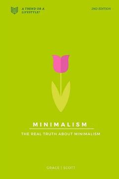 portada Minimalism: The Real Truth About Minimalism (en Inglés)