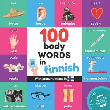 portada 100 body words in finnish: Bilingual picture book for kids: english / finnish with pronunciations (en Inglés)