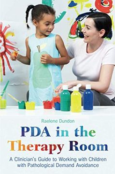 portada PDA in the Therapy Room: A Clinician's Guide to Working with Children with Pathological Demand Avoidance (en Inglés)