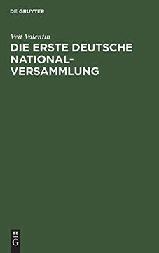 portada Die Erste Deutsche Nationalversammlung Eine Geschichtliche Studie Über die Frankfurter Paulskirche (en Alemán)