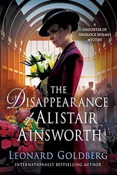 portada The Disappearance of Alistair Ainsworth: A Daughter of Sherlock Holmes Mystery: 3 (Daughter of Sherlock Holmes Mysteries) (in English)