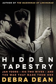 portada Hidden Tapestry: Jan Yoors, his two Wives, and the war That Made Them one 