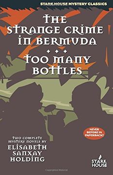 The Strange Crime in Bermuda / Too Many Bottles (Stark House Mystery Classics) (en Inglés)