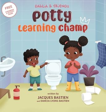 portada Dahlia & Friends: Potty Learning Champ: A Children's Story About Potty Training
