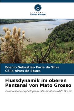 portada Flussdynamik im oberen Pantanal von Mato Grosso (in German)