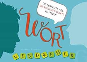 portada Wortverdreher Deutsch: Die Lustigste art die Richtigen Worte zu Finden (en Alemán)