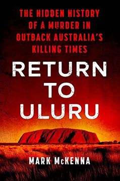 portada Return to Uluru: The Hidden History of a Murder in Outback Australia (en Inglés)
