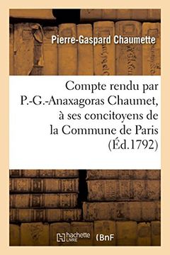 portada Compte rendu par P.-G.-Anaxagoras Chaumet, à ses concitoyens de la Commune de Paris (Histoire)