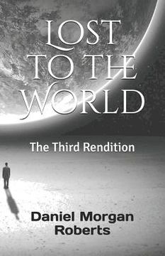 portada Lost to the World: The Third Rendition (en Inglés)