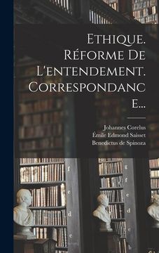 portada Ethique. Réforme De L'entendement. Correspondance... (in French)