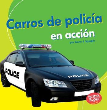 portada Carros de Policía En Acción (Police Cars on the Go)