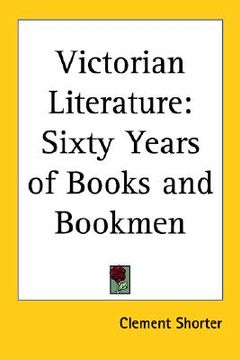 portada victorian literature: sixty years of books and bookmen (en Inglés)